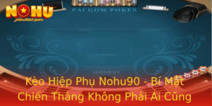 Keo Hiep Phu Nohu90 Bi Mat Chien Thang Khong Phai Ai Cung Biet