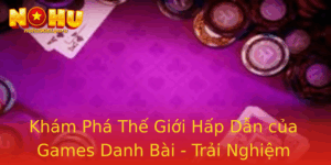 Kham Pha The Gioi Hap Dan Cua Games Danh Bai Trai Nghiem Khong The Bo Lo