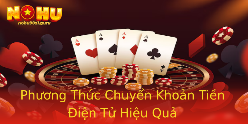 Phương Thức Chuyển Khoản Tiền Điện Tử Hiệu Quả Phương Thức Chuyển Khoản Tiền Điện Tử Hiệu Quả