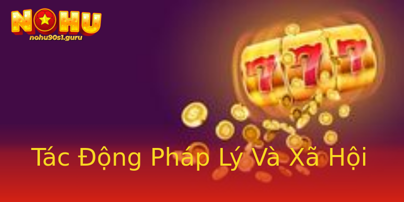 Tác Động Pháp Lý Và Xã Hội Tác Động Pháp Lý Và Xã Hội
